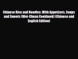 Download Chinese Rice and Noodles: With Appetizers Soups and Sweets (Wei-Chuan Cookbook) (Chinese