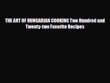 PDF THE ART OF HUNGARIAN COOKING Two Hundred and Twenty-two Favorite Recipes Ebook