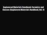 Read Engineered Materials Handbook: Ceramics and Glasses (Engineered Materials Handbook Vol.