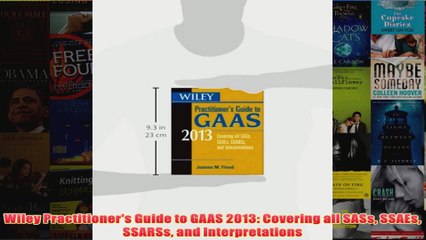 Download PDF  Wiley Practitioners Guide to GAAS 2013 Covering all SASs SSAEs SSARSs and FULL FREE