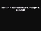 Download Massages et Massotherapie: Effets Techniques et Applic.2e Ed. PDF Free