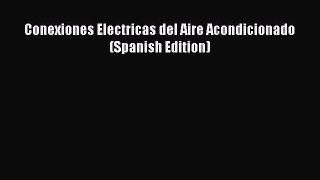 Download Conexiones Electricas del Aire Acondicionado (Spanish Edition) PDF Free