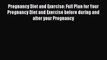 Read Pregnancy Diet and Exercise: Full Plan for Your Pregnancy Diet and Exercise before during