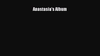 Read Anastasia's Album Ebook Free