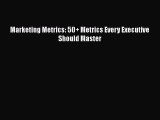 PDF Marketing Metrics: 50  Metrics Every Executive Should Master  EBook