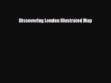 Download Discovering London Illustrated Map Read Online