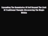 PDF Expanding The Boundaries Of Self Beyond The Limit Of Traditional Thought: Discovering The