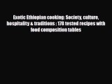Download Exotic Ethiopian cooking: Society culture hospitality & traditions : 178 tested recipes