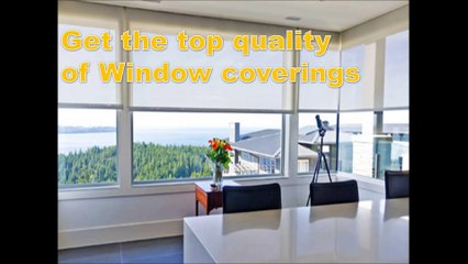 Get the top quality of Window coverings