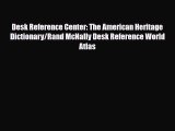 PDF Desk Reference Center: The American Heritage Dictionary/Rand McNally Desk Reference World