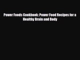PDF Power Foods Cookbook: Power Food Recipes for a Healthy Brain and Body Ebook