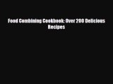 PDF Food Combining Cookbook: Over 200 Delicious Recipes Free Books