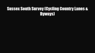 PDF Sussex South Survey (Cycling Country Lanes & Byways) Free Books