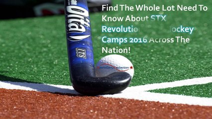 STX Revolution Field Hockey Camps 2016 : SportsCampConnection