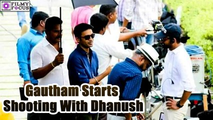 Gautham starts shooting his film with Dhanush | filmyfocus.com