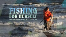 Fishing for Herself. One Girl's Lonely Life in a Land of Ice