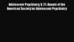 Read Adolescent Psychiatry V. 27: Annals of the American Society for Adolescent Psychiatry