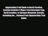PDF Appalachian Trail Guide to North Carolina Georgia/Includes 3 Maps: From Davenport Gap North