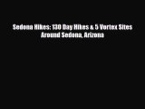 PDF Sedona Hikes: 130 Day Hikes & 5 Vortex Sites Around Sedona Arizona PDF Book Free