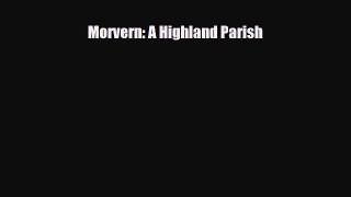 Download Morvern: A Highland Parish Ebook