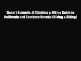 PDF Desert Summits: A Climbing & Hiking Guide to California and Southern Nevada (Hiking & Biking)