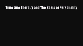 Read Time Line Therapy and The Basis of Personality PDF Free