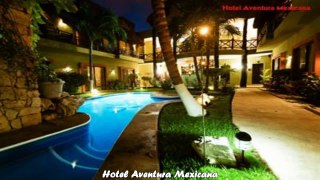 Hotels in Playa del Carmen Hotel Aventura Mexicana Mexico