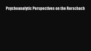 Read Psychoanalytic Perspectives on the Rorschach Ebook Free