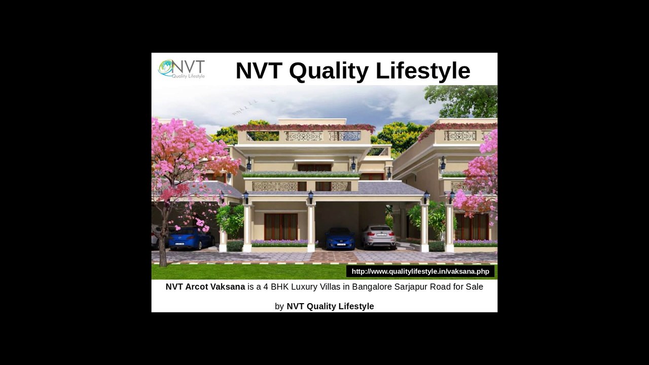 Luxurious Villas for Sale at NVT Arcot Vaksana in Bangalore Sarjapur Road