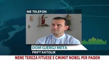 Report TV - Shenjtërimi i Nënë Terezës, Dom Gjergj Meta: Papa na njoftoi sot