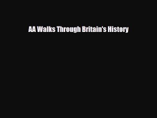 Download AA Walks Through Britain's History PDF Book Free