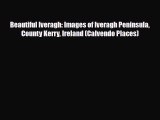 Download Beautiful Iveragh: Images of Iveragh Peninsula County Kerry Ireland (Calvendo Places)