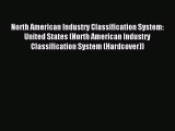 Read North American Industry Classification System: United States (North American Industry