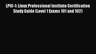 Read LPIC-1: Linux Professional Institute Certification Study Guide (Level 1 Exams 101 and
