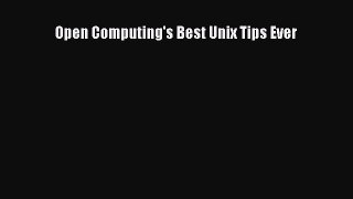 Read Open Computing's Best Unix Tips Ever Ebook Free