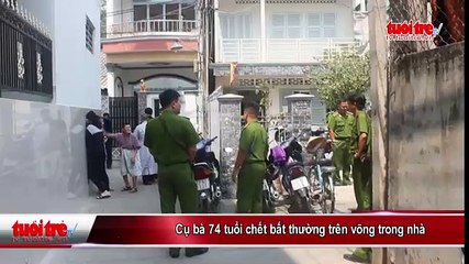 Cụ bà 74 tuổi chết bất thường trên võng trong nhà