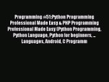 Read Programming #51:Python Programming Professional Made Easy & PHP Programming Professional
