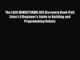 Read The LEGO MINDSTORMS EV3 Discovery Book (Full Color): A Beginner's Guide to Building and