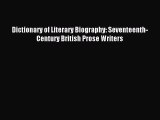 Read Dictionary of Literary Biography: Seventeenth-Century British Prose Writers Ebook Free