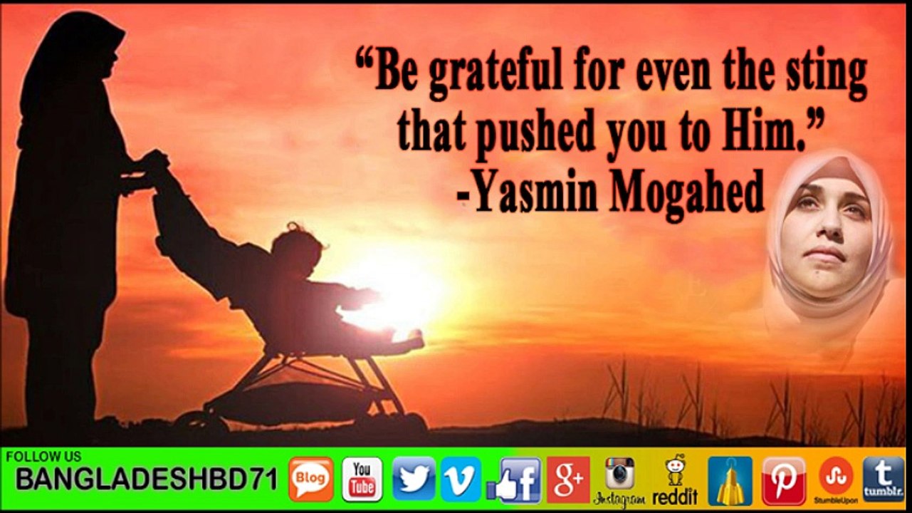 Muslim Mother’s struggles drowning in gratitude to Allah - Yasmin Mogahed