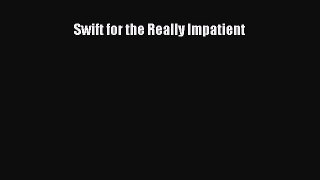 Read Swift for the Really Impatient Ebook Free