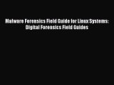 Read Malware Forensics Field Guide for Linux Systems: Digital Forensics Field Guides Ebook