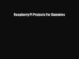 Download Raspberry Pi Projects For Dummies PDF Online