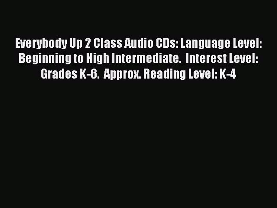 Download Everybody Up 2 Class Audio CDs: Language Level: Beginning to High Intermediate.  Interest