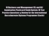 Read IB Business and Management (SL and HL) Examination Flashcard Study System: IB Test Practice