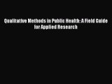 Download Qualitative Methods in Public Health: A Field Guide for Applied Research Ebook Online