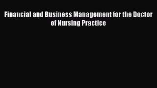 Read Financial and Business Management for the Doctor of Nursing Practice PDF Free