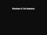 Read Windows 8.1 For Dummies Ebook Free