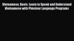 Read Vietnamese Basic: Learn to Speak and Understand Vietnamese with Pimsleur Language Programs