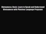 Read Vietnamese Basic: Learn to Speak and Understand Vietnamese with Pimsleur Language Programs